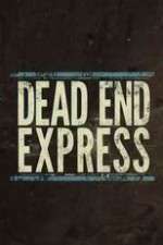 Watch Dead End Express Xmovies8