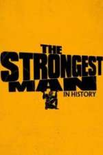 Watch The Strongest Man in History Xmovies8