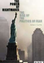 Watch The Power of Nightmares: The Rise of the Politics of Fear Xmovies8