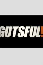 Watch Gutsful! Xmovies8
