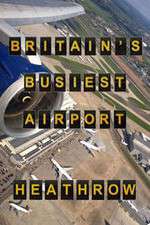 Watch Britain's Busiest Airport - Heathrow Xmovies8