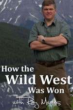 Watch How the Wild West Was Won with Ray Mears Xmovies8