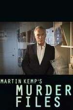 Watch Martin Kemp's Murder Files Xmovies8