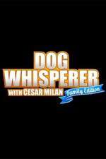 Watch Dog Whisperer with Cesar Millan: Family Edition Xmovies8