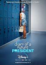 Watch Diary of a Future President Xmovies8