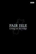 Watch Fair Isle: Living on the Edge Xmovies8