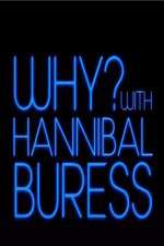 Watch Why? With Hannibal Buress Xmovies8