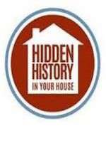 Watch Hidden History in your House Xmovies8