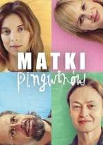 Watch Matki Pingwinów Xmovies8