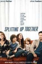 Watch Splitting Up Together (  ) Xmovies8