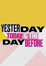 Watch Yesterday, Today & The Day Before Xmovies8