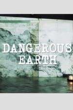 Watch Dangerous Earth Xmovies8