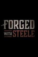 Watch Forged With Steele Xmovies8