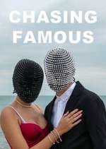 Watch Chasing Famous Xmovies8