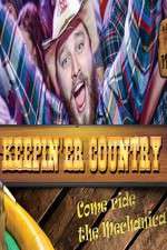 Watch Keepin 'er Country Xmovies8