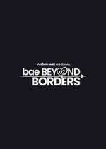 Watch Bae Beyond Borders Xmovies8