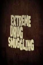 Watch Extreme Smuggling Xmovies8