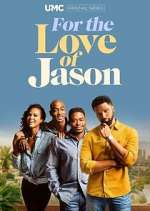 Watch For the Love of Jason Xmovies8