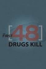 Watch The First 48: Drugs Kill Xmovies8