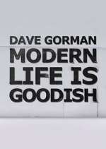 Watch Dave Gorman: Modern Life is Goodish Xmovies8