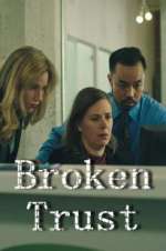 Watch Broken Trust Xmovies8