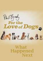 Watch Paul O'Grady For the Love of Dogs: What Happened Next Xmovies8