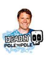 Watch Deadly Pole To Pole Xmovies8