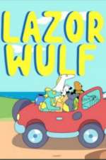 Watch Lazor Wulf Xmovies8