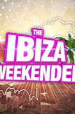 Watch Ibiza Weekender Xmovies8
