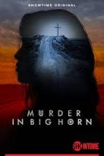 Watch Murder in Big Horn Xmovies8