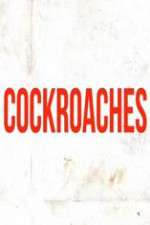 Watch Cockroaches Xmovies8