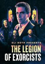 Watch Eli Roth Presents: The Legion of Exorcists Xmovies8