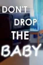 Watch Don't Drop the Baby Xmovies8