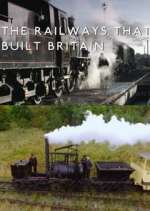 Watch The Railways That Built Britain with Chris Tarrant Xmovies8