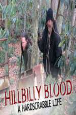 Watch Hillbilly Blood A Hardscrabble Life 3-D Xmovies8