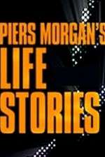 Watch Piers Morgan's Life Stories Xmovies8