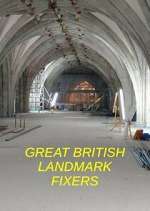 Watch Great British Landmark Fixers Xmovies8