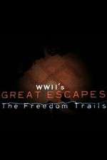 Watch WWII's Great Escapes: The Freedom Trails Xmovies8
