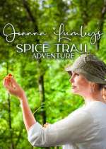 Watch Joanna Lumley's Spice Trail Adventure Xmovies8