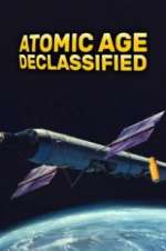 Watch Atomic Age Declassified Xmovies8