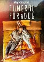 Watch Funeral for a Dog Xmovies8