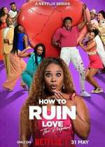 Watch How to Ruin Love Xmovies8