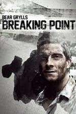 Watch Bear Grylls: Breaking Point Xmovies8