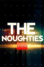 Watch The Noughties Xmovies8