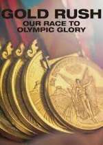 Watch Gold Rush: Our Race to Olympic Glory Xmovies8