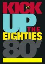 Watch A Kick Up the Eighties Xmovies8