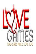 Watch Love Games Bad Girls Need Love Too Xmovies8