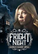 Watch Fright Night: America's Scariest Hotels Xmovies8