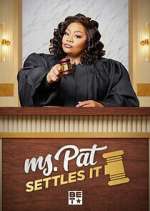 Watch Ms. Pat Settles It Xmovies8