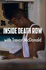 Watch Inside Death Row with Trevor McDonald Xmovies8